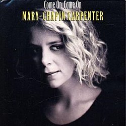 Mary Chapin Carpenter - Come On Come On - Volume.ro