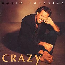 Julio Iglesias - Crazy - Volume.ro