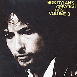 Bob Dylan - Greatest Hits Volume 3 CD - Volume.ro