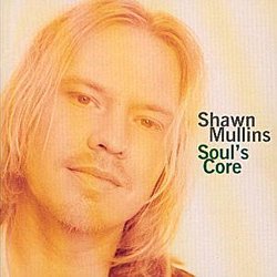 Shawn Mullins - Soul's Core - Volume.ro