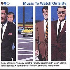Various Artists - Music to Watch Girls By