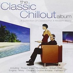Various Artists - The Classic Chillout Album CD - Volume.ro