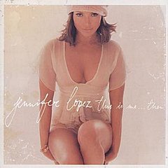 Jennifer Lopez - This Is Me...then