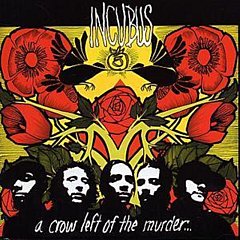 Incubus - A Crow Left of the Murder...