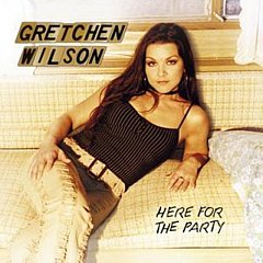 Gretchen Wilson - Here for the Party CD