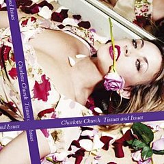 Charlotte Church - Tissues and Issues