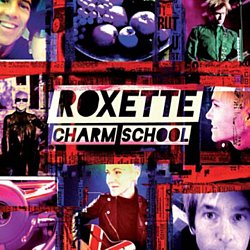 Roxette - Charm School - Volume.ro