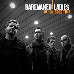 Barenaked Ladies - All in Good Time - Volume.ro