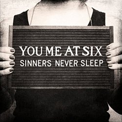 You Me At Six - Sinners Never Sleep - Volume.ro