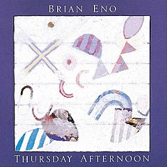 Brian Eno - Thursday Afternoon CD