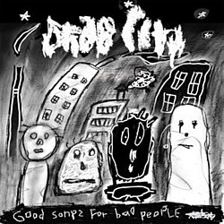 Drab City - Good Songs for Bad People CD - Volume.ro