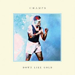 Champs - Down Like Gold - Volume.ro