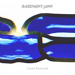 Basement Jaxx - Junto Remixed