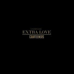 Courteeners - Concrete Love - Extra Love