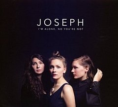 Joseph - I'm Alone, No You're Not