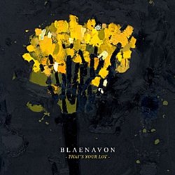 Blaenavon - That's Your Lot - Volume.ro