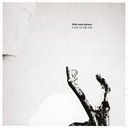 Hilde Marie Kjersem - A Killer for That Ache - Volume.ro