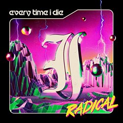 Everytime I Die - Radical CD - Volume.ro