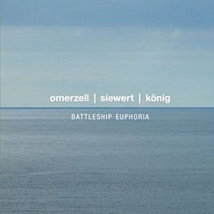 Omerzell / Siewert / Konig - Battleship Euphoria
