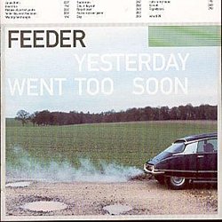 Feeder - Yesterday Went Too Soon - Volume.ro