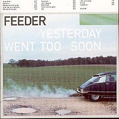 Feeder - Yesterday Went Too Soon