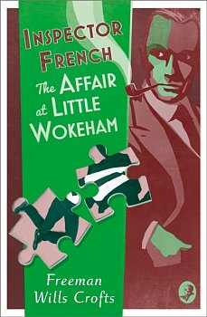Inspector French: The Affair at Little Wokeham : Book 20 - Volume.ro