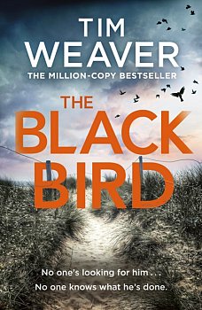 The Blackbird : The gripping new thriller from the bestselling author of Richard & Judy pick No One Home - Volume.ro