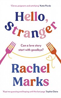 Hello, Stranger : a romantic, relatable and unforgettable love story