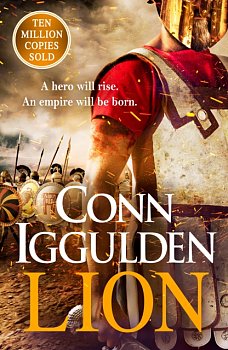 Lion : 'Brings war in the ancient world to vivid, gritty and bloody life' ANTHONY RICHES - Volume.ro