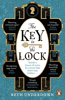 The Key In The Lock : A haunting historical mystery steeped in explosive secrets and lost love