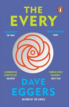 The Every : The electrifying follow up to Sunday Times bestseller The Circle - Volume.ro