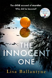 The Innocent One : The gripping new thriller from the Richard & Judy Book Club bestselling author