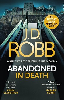 Abandoned in Death: An Eve Dallas thriller (In Death 54) - Volume.ro