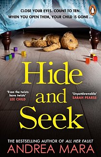 Hide and Seek : The unmissable new crime thriller from the top ten Sunday Times bestselling author of All Her Fault