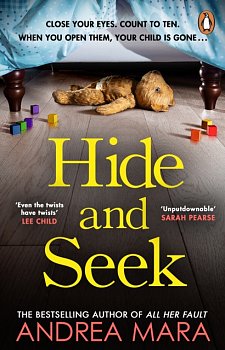 Hide and Seek : The unmissable new crime thriller from the top ten Sunday Times bestselling author of All Her Fault - Volume.ro