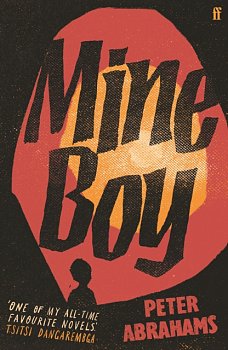 Mine Boy : 'One of my all-time favourite novels' (Tsitsi Dangarembga) - Volume.ro