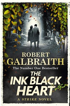 The Ink Black Heart : The Number One international bestseller (Strike 6) - Volume.ro