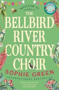The Bellbird River Country Choir : A heartwarming story about new friends and new starts from the international bestseller - Volume.ro