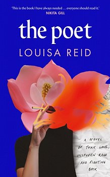 The Poet : A novel of toxic love, unspoken rage and fighting back - Volume.ro