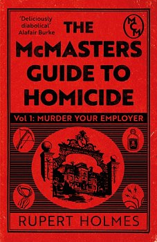Murder Your Employer: The McMasters Guide to Homicide - Volume.ro