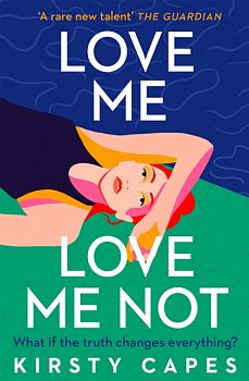 Love Me, Love Me Not : The powerful new novel from the Women's Prize longlisted author of Careless - Volume.ro