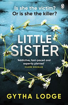 Little Sister : Is she witness, victim or killer? A nail-biting thriller with twists you'll never see coming - Volume.ro
