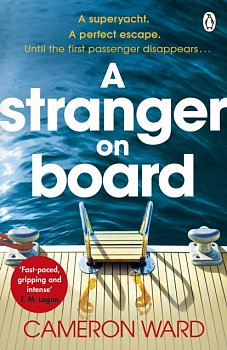 A Stranger On Board : This summer's most tense and unputdownable thriller - Volume.ro