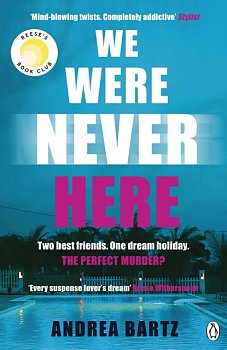 We Were Never Here : The addictively twisty Reese Witherspoon Book Club thriller soon to be a major Netflix film - Volume.ro