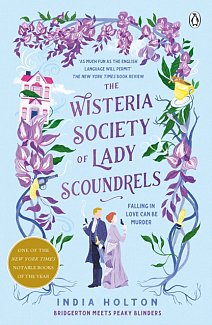 The Wisteria Society of Lady Scoundrels : Bridgerton meets Peaky Blinders in this fantastical TikTok sensation