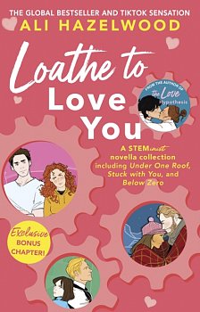 Loathe To Love You : From the bestselling author of The Love Hypothesis - Volume.ro