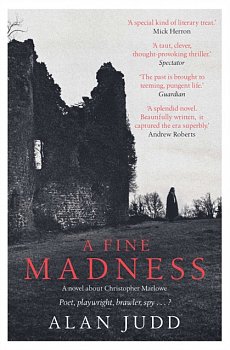 A Fine Madness : Sunday Times 'Historical Fiction Book of the Month' - Volume.ro