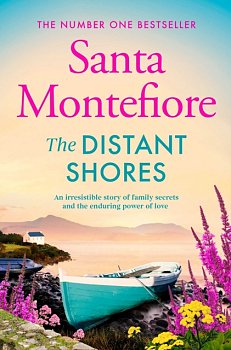 The Distant Shores : Family secrets and enduring love - the irresistible new novel from the Number One bestselling author - Volume.ro