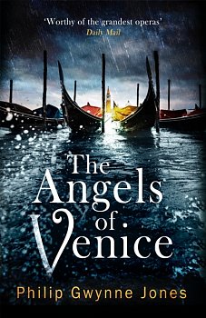 The Angels of Venice : a haunting new thriller set in the heart of Italy's most secretive city - Volume.ro