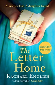 The Letter Home : The gripping, heartwrenching novel of a mother and daughter cruelly separated from the No. 1 bestselling author - Volume.ro